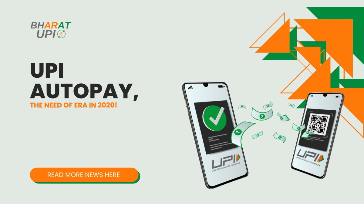 UPI AutoPay, The need of era in 2020!